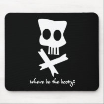 Where Be The Booty? mousepads