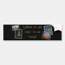 Where Do You Want to Go? Bumper Stickers