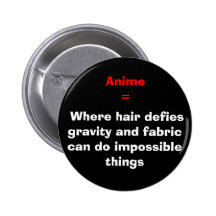 Where hair defies gravity and fabric can do im... pinback buttons