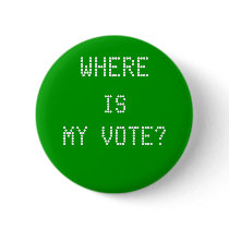 WHERE, IS, MY VOTE? BUTTONS