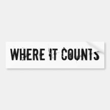 WHERE IT COUNTS BUMPER STICKER