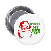 Where my ho's at? pin
