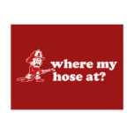 where my hose at? post card