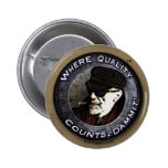 Where Quality Counts, Dammit! Buttons