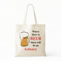 Where there is Beer - actuary Tote Bags