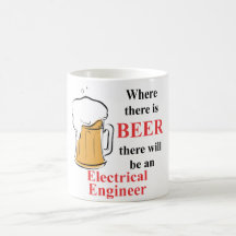 Where there is Beer - Electrical Engineer Mugs