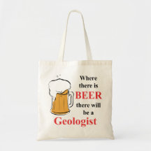 Where there is Beer - Geologist Canvas Bags