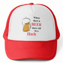 Where there is Beer - Hack Trucker Hat
