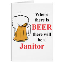 Where there is Beer - Janitor Cards