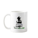 Where There Walks a Logger mugs