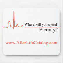 Where will you spend eternity? mouse pad