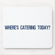 Where's Catering Today? Mouse Pads