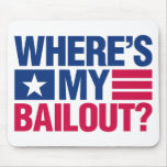 Wheres My Bailout - Red and Blue Mousepads