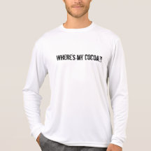 Where's my cocoa?! t shirts