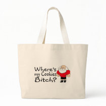 Wheres My Cookies Bitch Santa Tote Bag