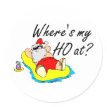 Where's My Ho At Round Sticker