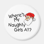 Wheres My Naughty Girls At Fridge Magnets