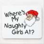 Wheres My Naughty Girls At Mouse Pads