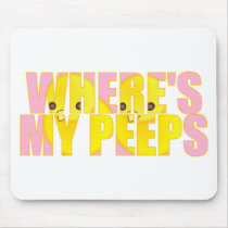Where's My Peeps? Mousepads