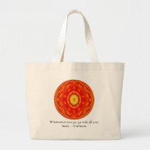 Wheresoever you go, go with all your heart. bags