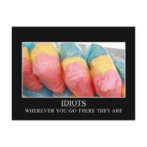 Wherever you go the idiots will follow