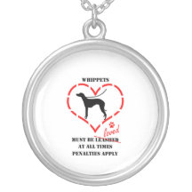 Whippets Must Be Loved Necklaces