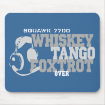 Whiskey Tango Foxtrot - Aviation Humour Mousepads