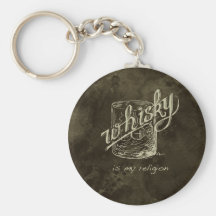 Whisky is my religion! key chains