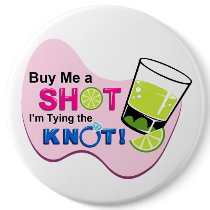 White "Buy Me a Shot I'm Tying the Knot" Pin