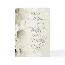White Floral Mom  Wedding Day Thank You Card