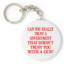 White Gov Trust You With Gun keychains