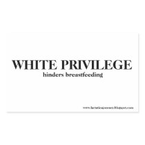 WHITE PRIVILEGE HINDERS BREASTFEEDING REC STICKERS