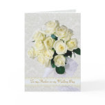 White roses - Thank you Mother for my Wedding