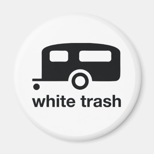 White Trash trailer icon - trailer park Refrigerator Magnets