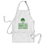 Who All Seen Da Leprechaun Say Yeah Meme Aprons