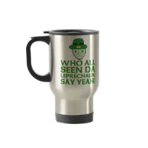 Who All Seen Da Leprechaun Say Yeah Meme Mug