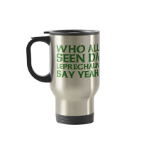 Who All Seen Da Leprechaun Say Yeah Meme Mugs