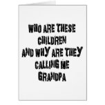 Who Are These Kids Grandpa Cards