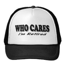 Who Cares - I'm Retired Mesh Hat