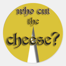 Who Cut The Cheese? Sticker