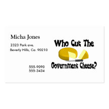Who Cut The Government Cheese Business Card