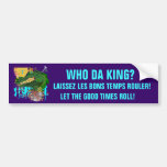 Who Da King? Bumper Sticker