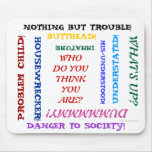 WHO DO YOU THINK YOU ARE? MOUSEPADS