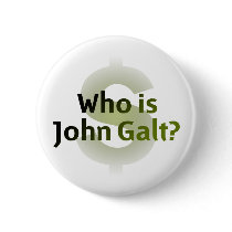 Who Is John Galt? Money Symbol Pinback Button