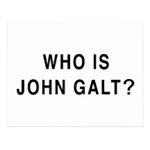 Who is John Galt? Post Card