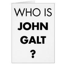 Who Is John Galt? The Question Card