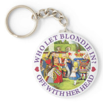 WHO LET BLONDIE IN? OFF WITH HERE HEAD!