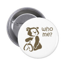 Who Me Cartoon Teddy Bear Button