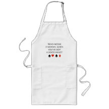 Who needs a woman when you have a good hand T-shir Apron