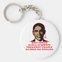 Who Needs Halloween President Obama Scares Me Keychain